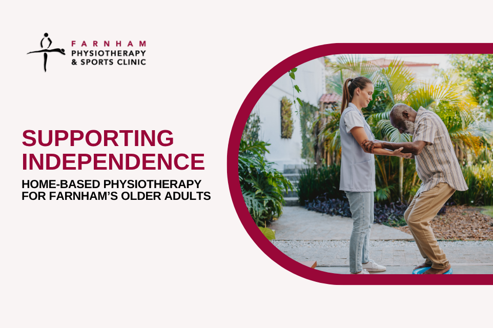 Supporting Independence: Home-Based Physiotherapy for Farnham’s Older Adults