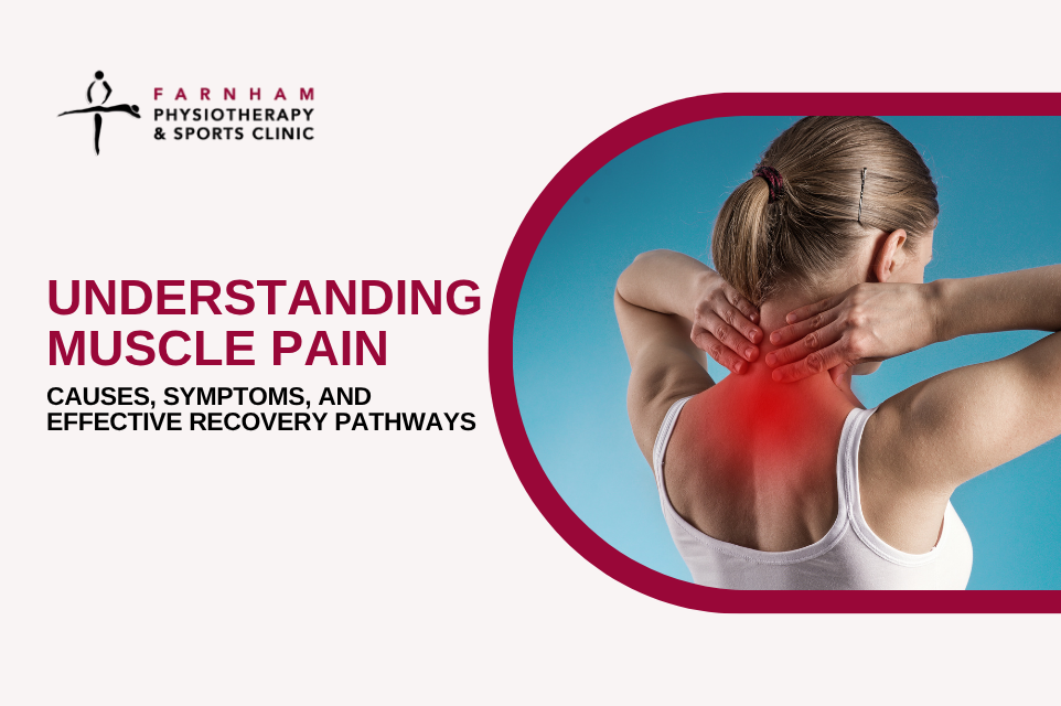 Understanding Muscle Pain: Causes, Symptoms, and Effective Recovery Pathways